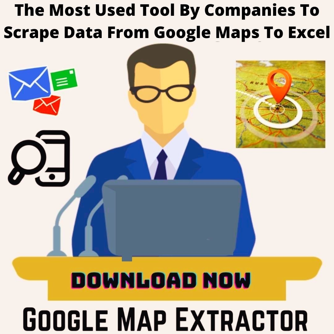 The Most Used Google Maps Scraper By Companies To Get Data From Google Maps