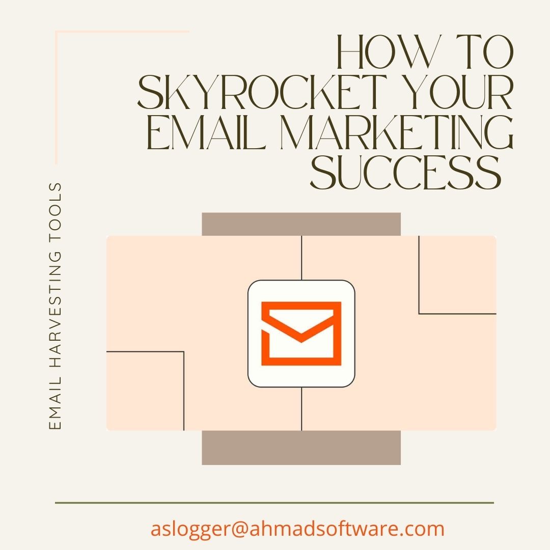 Skyrocket Your Email Marketing Success With Email Harvesting Tools